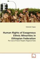 Human Rights of Exogenous Ethnic Minorities in Ethiopian Federation 3639365119 Book Cover
