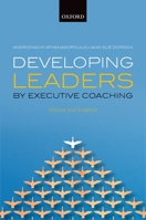Developing Leaders by Executive Coaching: Practice and Evidence 0199681953 Book Cover