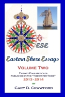 Eastern Shore Essays, Vol. 2: Twenty-Four Articles Published in the Tidewater Times 1721574301 Book Cover