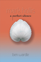 Mark Hollis: A Perfect Silence 191097885X Book Cover