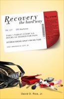 Recovery The Hard Way 1616632690 Book Cover