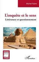 L'enquête et le sens: Littérature et questionnement (Critiques Littéraires) (French Edition) 2140330188 Book Cover