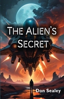 The Alien’s Secret 1506914837 Book Cover