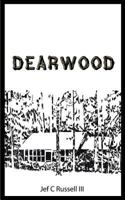 Dearwood: Memoirs of a Seventh Generation Texan 1533556598 Book Cover