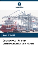 Überkapazität Und Unteraktivität Der Häfen (German Edition) 6208378567 Book Cover