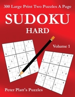 Sudoku Hard: 300 Large Print Two Puzzles A Page 0648461769 Book Cover