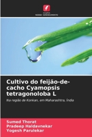 Cultivo do feijão-de-cacho Cyamopsis tetragonoloba L 6630186605 Book Cover