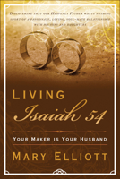 Living Isaiah 54: Your Maker is Your Husband 0768440521 Book Cover