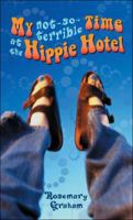 My Not-So-Terrible Time at the Hippie Hotel 0670036110 Book Cover