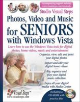 Photos, Video and Music for Seniors with Windows Vista: Learn How to Use the Windows Vista Tools for Digital Photos, Home Videos, Music and Entertainment (Computer Books for Seniors series) 9059050657 Book Cover