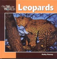 Leopards (Our Wild World) 1559718099 Book Cover