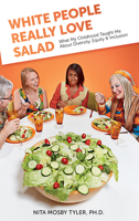 White People Really Love Salad 1387891022 Book Cover