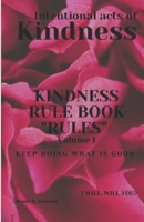 Kindness Rule Book "Rules": Intentional Acts Of Kindness 1639722815 Book Cover