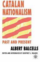 Catalan Nationalism: Past and Present 0312126115 Book Cover