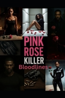 Pink Rose Killer: Bloodlines (Pink Rose Killer Book 1) B0FRWG8RS4 Book Cover