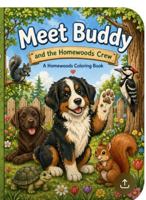 Meet Buddy and the Rest of the Homewoods Crew: A Homewoods Coloring Book (Homewoods Stories) B0GZDGVPKF Book Cover