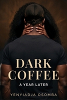 Dark Cofee: A year later B0H7PWH136 Book Cover