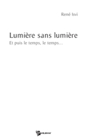 Lumière sans lumière... (French Edition) 2748339401 Book Cover