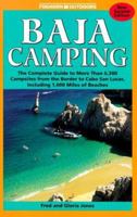 Baja Camping - The Complete Guide: Featuring Every Campground from Tijuana to Cabo San Lucos, Including 1,000 Miles of Shoreline (Foghorn Outdoors: Baja Camping) 1573540137 Book Cover