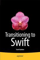 Transitioning to Swift 1484204077 Book Cover