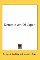 Keramic art of Japan 1162954639 Book Cover