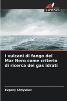 I vulcani di fango del Mar Nero come criterio di ricerca dei gas idrati (Italian Edition) 6208097711 Book Cover