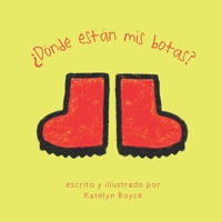 ¿Dónde está mis botas?: Where are my Boots? (Creo En Ti Media Bilingual Books) 1949929175 Book Cover