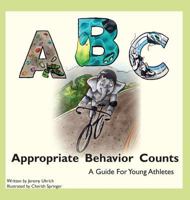 Appropriate Behavior Counts: A Guide for Young Athletes 0692187243 Book Cover