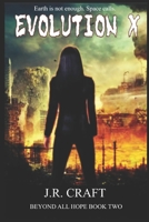 Evolution X (Beyond all hope) B0GYZ9VRKT Book Cover