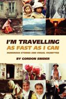 I'm Traveling as Fast as I Can 0985048840 Book Cover