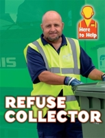 Here to Help: Refuse Collector 1445140322 Book Cover