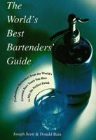 The World's Best Bartenders' Guide 1557882967 Book Cover