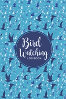 Bird Watching Log Book: Bird Watching Log Book Birding Journal to record Bird Sightings & List Species 120 pages (6 x 9) Gift for Birders & Birdwatchers 1660759501 Book Cover
