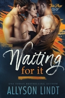 Waiting For It 1949986802 Book Cover