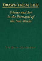 Drawn from Life: Science and Art in the Portrayal of the New World 0802080731 Book Cover