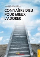 Connaître Dieu pour mieux l'adorer (French Edition) 235523213X Book Cover