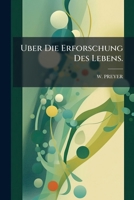 Uber Die Erforschung Des Lebens. 1286612071 Book Cover