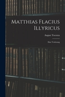 Matthias Flacius Illyricus: Eine Vorlesung 1019009004 Book Cover