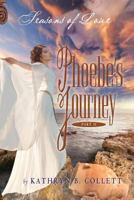 Phoebe's Journey: Part 2: Seasons of Love 0985661135 Book Cover