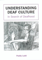 Understanding Deaf Culture: In Search of Deafhood B00W67O4LG Book Cover