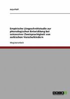 Empirische L�ngsschnittstudie zur phonologischen Entwicklung bei sukzessiver Zweisprachigkeit von serbischen Vorschulkindern 3638699420 Book Cover