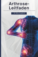 Arthrose-Leitfaden: Die unverzichtbare Ressource, um Gelenkschmerzen zu verstehen, zu bewältigen und gut mit ihnen umzugehen (Chronic Care Guides Series) (German Edition) B0DS9P6MVR Book Cover