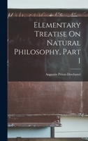 Elementary Treatise On Natural Philosophy, Part 1 1017578419 Book Cover