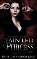 Tainted Princess: Castoff Empire Series Book One B09JRJ1KXT Book Cover