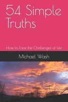 54 Simple Truths: How to Face the Challenges of Life B0GJDKH3D8 Book Cover