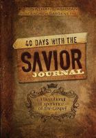 40 Days with the Savior Journal 1519387636 Book Cover