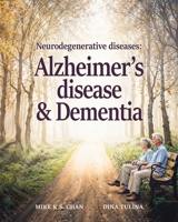Neurodegenerative Diseases: Alzheimer's Disease and Dementia 166296496X Book Cover