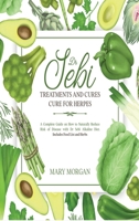 Dr Sebi: Dr Sebi Treatments and Cures - Dr Sebi Cure for Herpes. A Complete Guide on How to Naturally Reduce Risk of Disease with Dr Sebi Alkaline Diet. Includes Food List and Herbs 1914037758 Book Cover