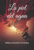 La piel del agua B08XNVBSDB Book Cover