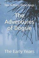 The Adventures of Bogsie: The Early Years B0FGGYKP3T Book Cover